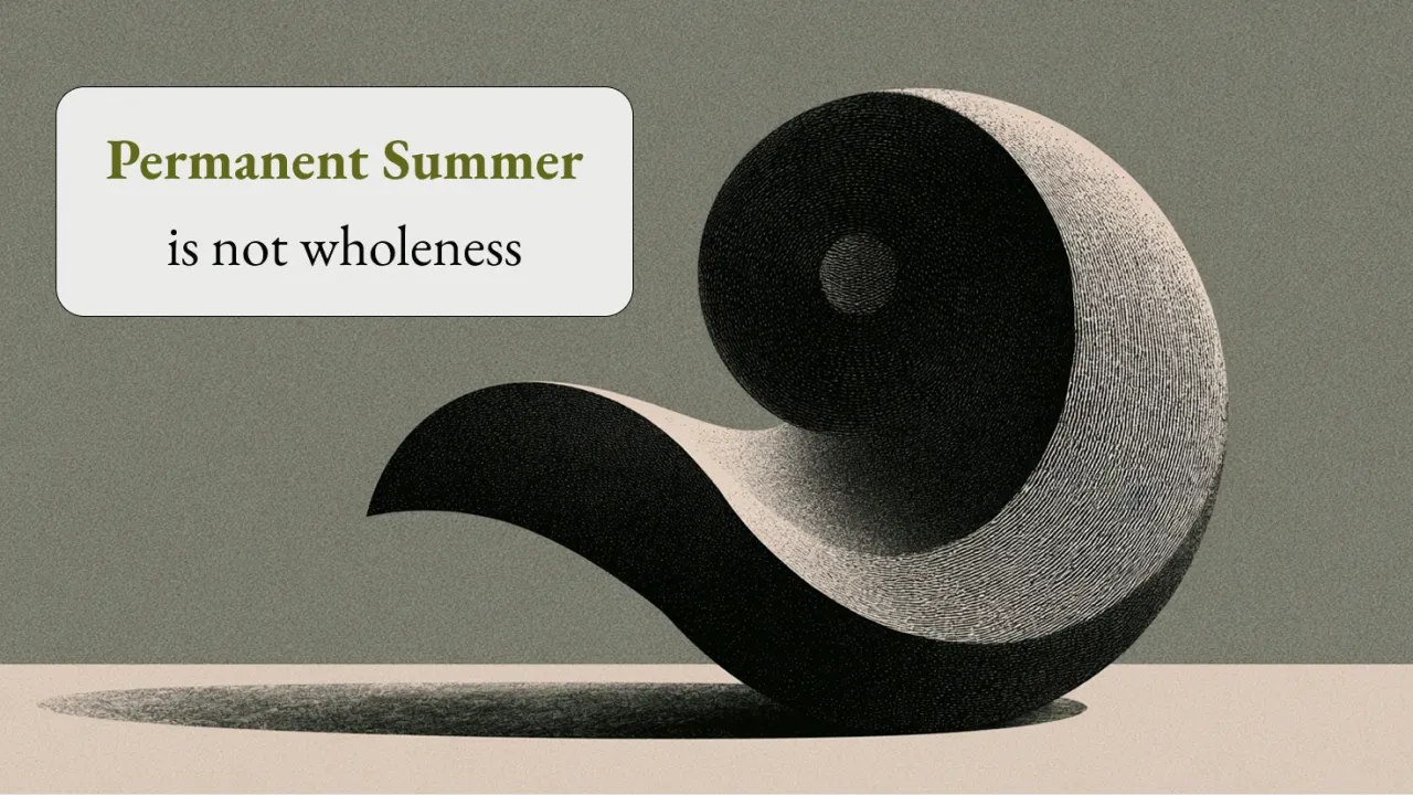 Original yin-yang sculpture with the words Permanent Summer is not wholeness.